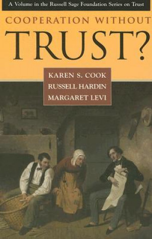 Kniha Cooperation Without Trust? Karen S. Cook