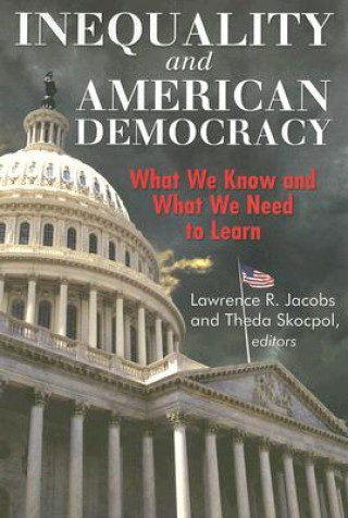 Carte Inequality and American Democracy: What We Know and What We Need to Learn Lawrence R. Jacobs