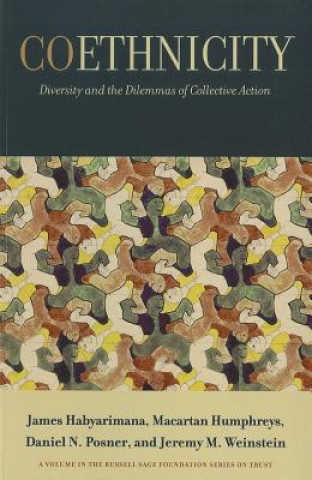 Buch Coethnicity: Diversity and the Dilemmas of Collective Action James Habyarimana