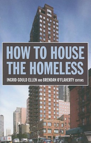 Kniha How to House the Homeless Ingrid Gould Ellen