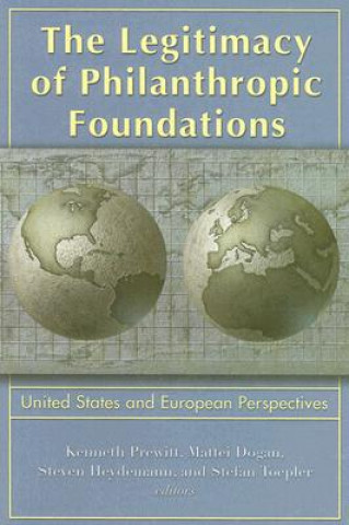 Książka The Legitimacy of Philanthropic Foundations: United States and European Perspectives Kenneth Prewitt