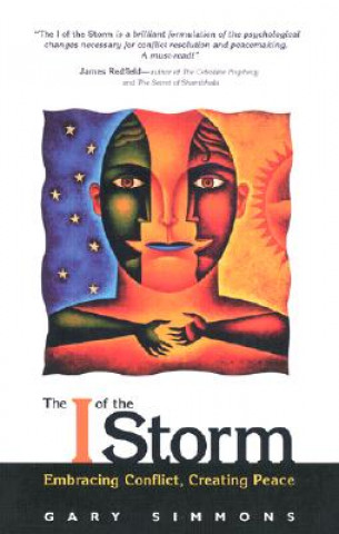 Книга The I of the Storm: Embracing Conflict, Creating Peace Gary Simmons