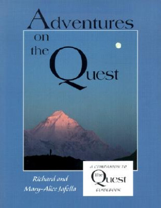 Knjiga Adventures on the Quest: A Companion to the Quest Guidebook Richard Jafolla