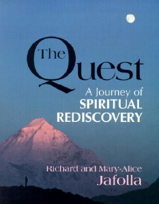 Könyv The Quest: A Journey of Spiritual Rediscovery Richard Jafolla