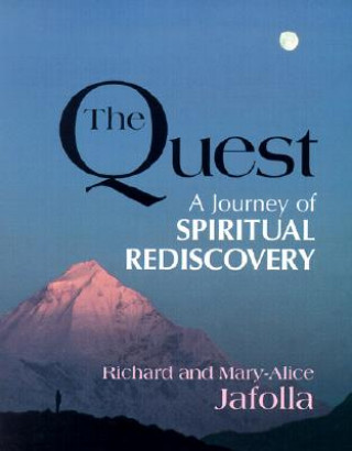 Książka The Quest: A Journey of Spiritual Rediscovery Richard Jafolla