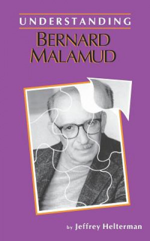 Knjiga Understanding Bernard Malamud Jeffrey Helterman