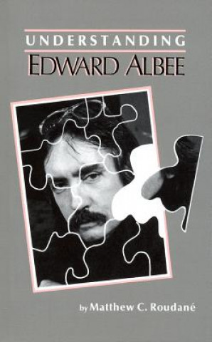 Book Understanding Edward Albee Matthew Charles Roudane