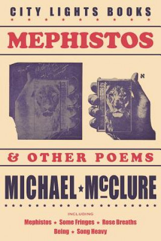 Könyv Mephistos and Other Poems Michael McClure