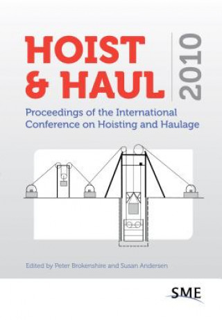 Book Hoist & Haul: Proceedings of the International Conference on Hoisting and Haulage Peter Brokenshire