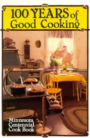 Könyv 100 Years of Good Cooking: Minnesota Centennial Cookbook Jacobsen