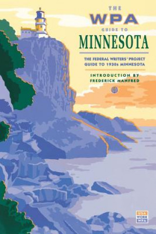 Kniha The WPA Guide to Minnesota Minnesota Historical Society