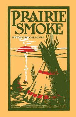 Carte Prairie Smoke Melvin R. Gilmore