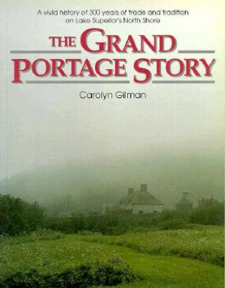 Buch The Grand Portage Story Carolyn Gilman