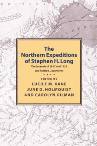 Knjiga Northern Expeditions of Stephen Long Lucille Kane