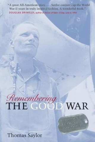 Książka Remembering the Good War: Minnesota's Greatest Generation Thomas Saylor