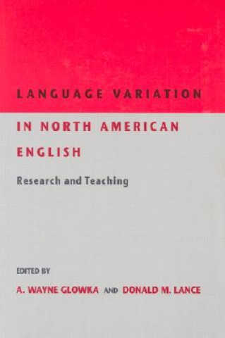 Könyv Language Variation in North American English A. Wayne Glowka