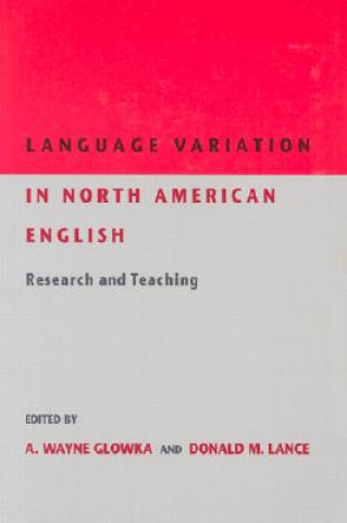 Kniha Language Variation in North American English A. Wayne Glowka