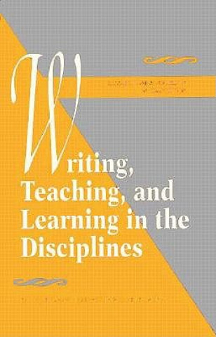 Carte Writing, Teaching, and Learning in the Disciplines Anne Herrington