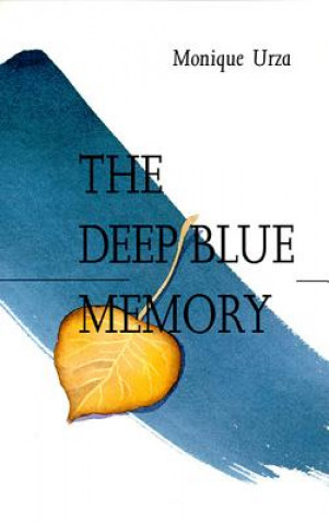 Kniha The Deep Blue Memory Monique Urza