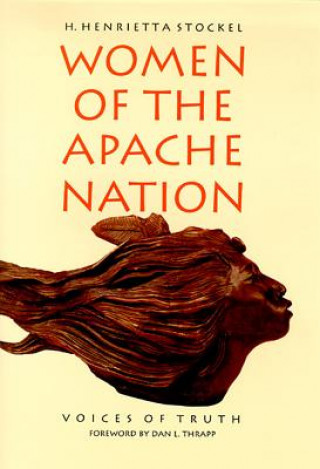 Book Women Of The Apache Nation-Voices Of Truth New Ed H. Henrietta Stockel