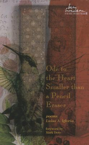 Книга Ode to the Heart Smaller than a Pencil Eraser Luisa A. Igloria