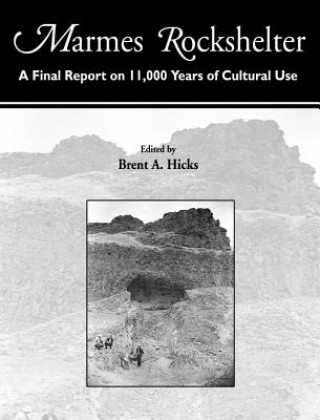 Carte Marmes Rockshelter: A Final Report on 11,000 Years of Cultural Use Brent A. Hicks