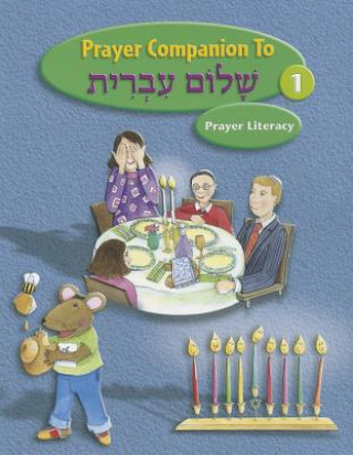 Carte Prayer Companion to Shalom Ivrit 1: Prayer Literacy Sara H. Cohen