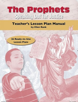 Kniha The Prophets, Teacher's Lesson Plan Manual: Speaking Out for Justice Ellen J. Rank