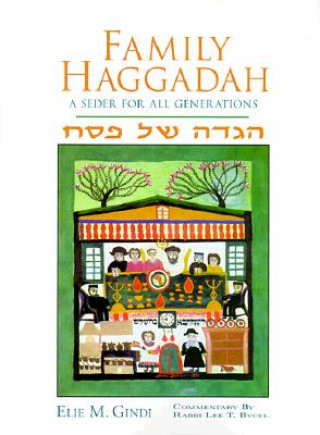 Carte Family Haggadah: A Seder for All Generations Elie Gindi