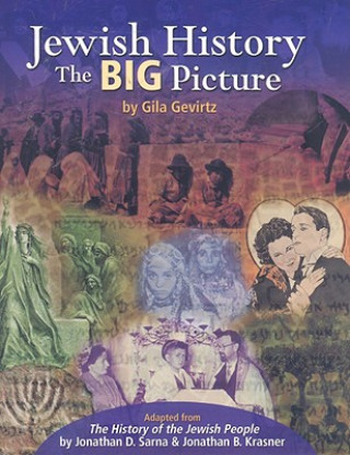 Knjiga Jewish History: The Big Picture Gila Gevirtz