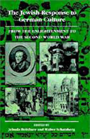 Carte Jewish Response to German Culture - From the Enlightenment to the Second World War Jehuda Reinharz