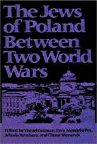 Carte Jews of Poland Between Two World Wars Yisrael Gutman