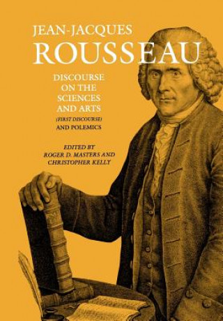 Livre Discourse on the Sciences and Arts (First Discourse) and Polemics Jean Jacques Rousseau