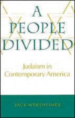 Kniha People Divided - Judaism in Contemporary America Jack Wertheimer