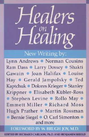 Kniha Healers on Healing W. Brugh Joy