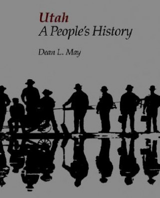 Книга Utah A People's History Dean May
