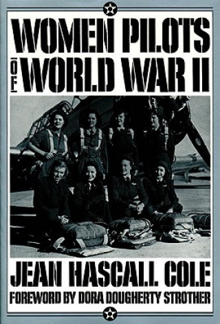 Livre Women Pilots Of World War II Jean Hascall Cole