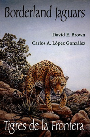 Knjiga Borderland Jaguars David E. Brown