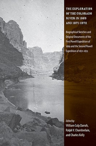 Kniha Exploration of the Colorado River in 1869 and 1871-1872 William Culp Darrah