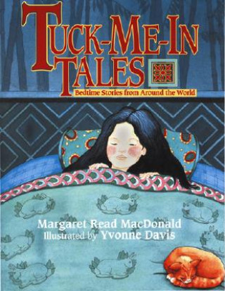 Книга Tuck-Me-In Tales Margaret Read MacDonald