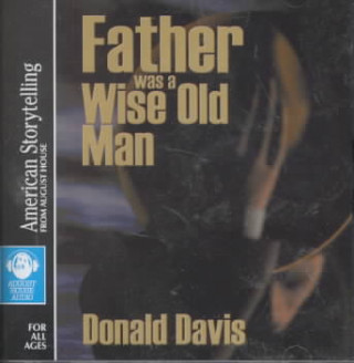Knjiga Father Was a Wise Old Man Donald Davis