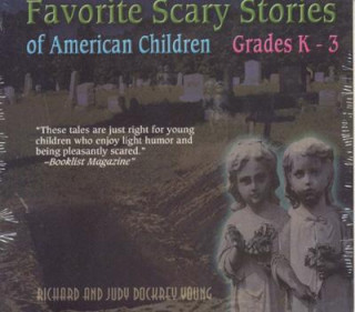 Audio Favorite Scary Stories of American Children (Grades K-3) Richard Alan Young