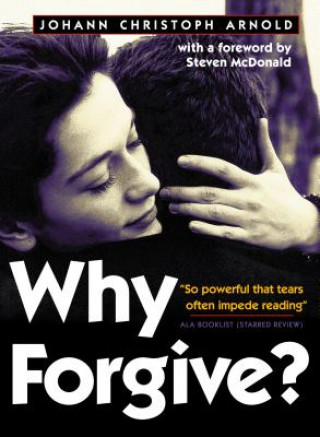 Livre Why Forgive? Johann Christoph Arnold