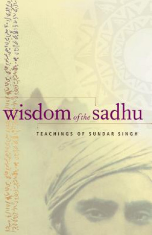 Kniha Wisdom of the Sadhu Sundar Singh