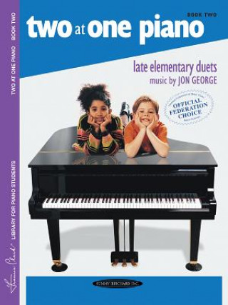 Kniha Two at One Piano, Book Two: Late Elementary Duets Jon George