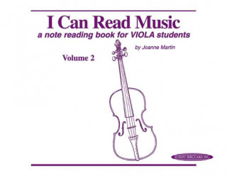 Carte I Can Read Music, Volume 2: A Note Reading Book for Viola Students Joanne Martin