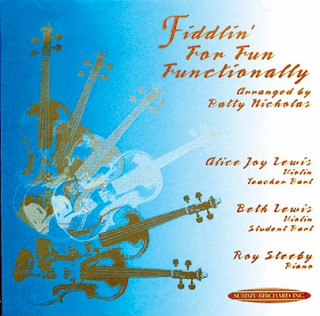 Audio Fiddlin' for Fun Functionally Patty Nicholas
