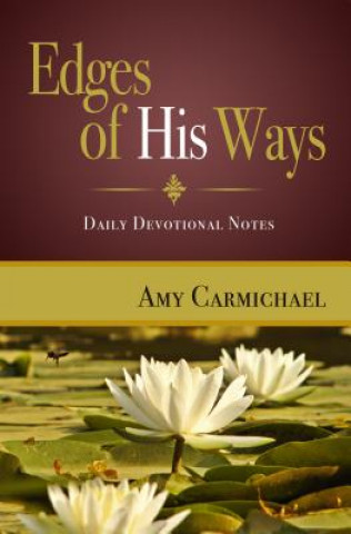 Kniha EDGES OF HIS WAYS Amy Carmichael