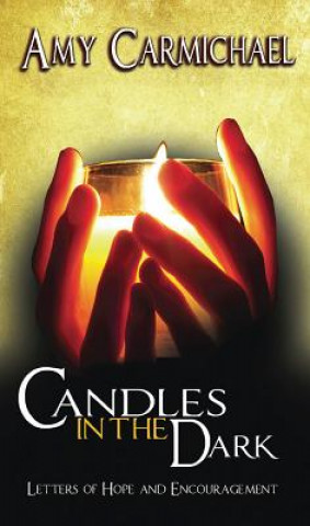 Kniha CANDLES IN THE DARK Amy Carmichael