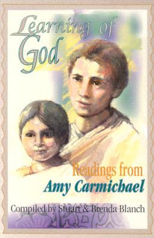 Kniha LEARNING OF GOD Amy Carmichael